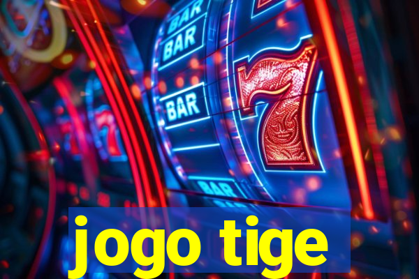 jogo tige