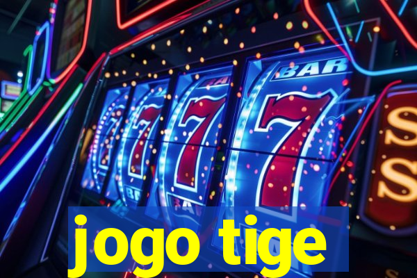 jogo tige