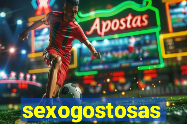 sexogostosas