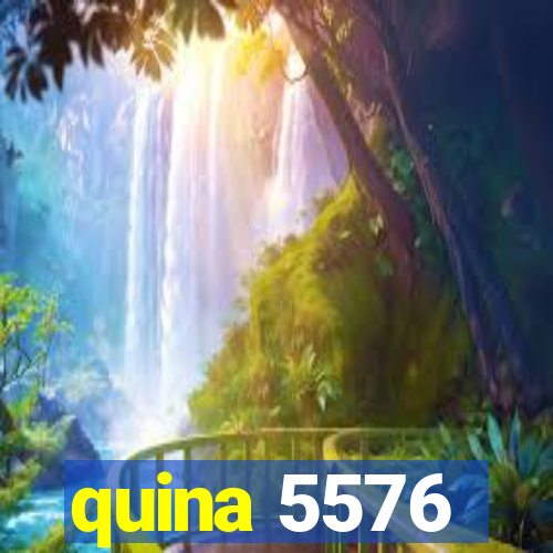 quina 5576