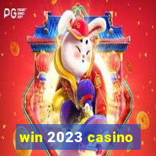 win 2023 casino