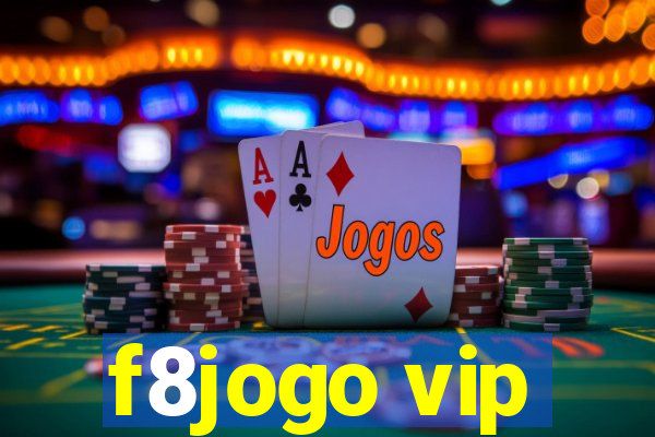 f8jogo vip