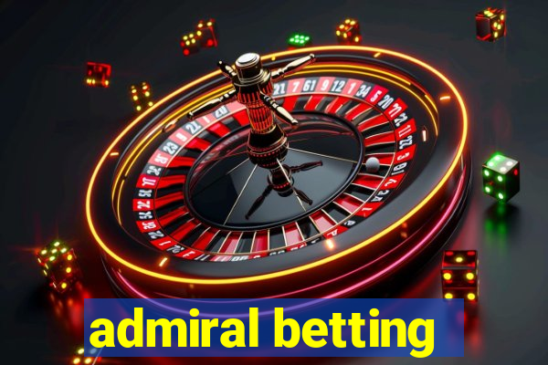 admiral betting