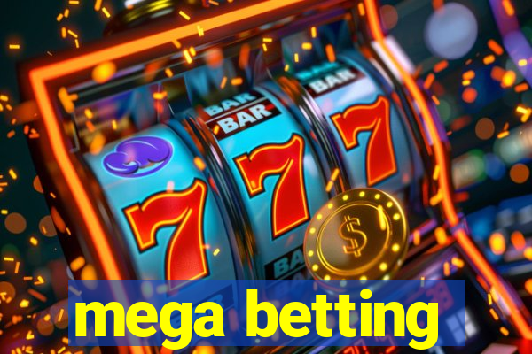 mega betting