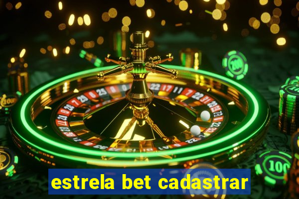 estrela bet cadastrar