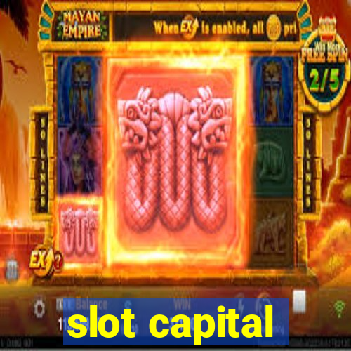 slot capital