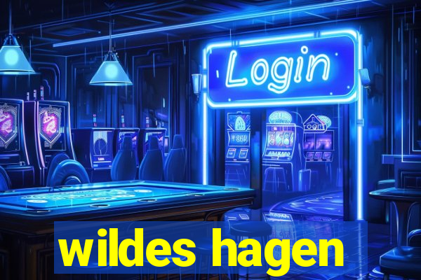 wildes hagen