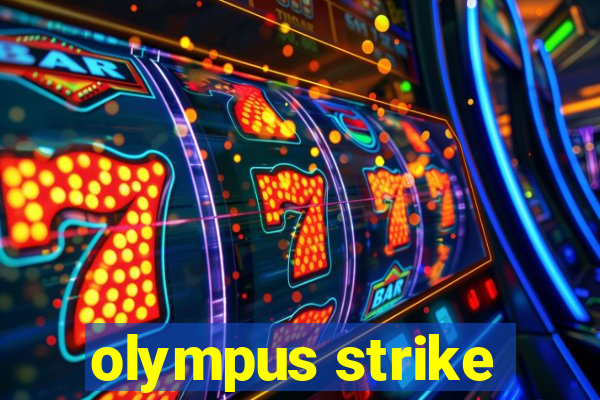 olympus strike