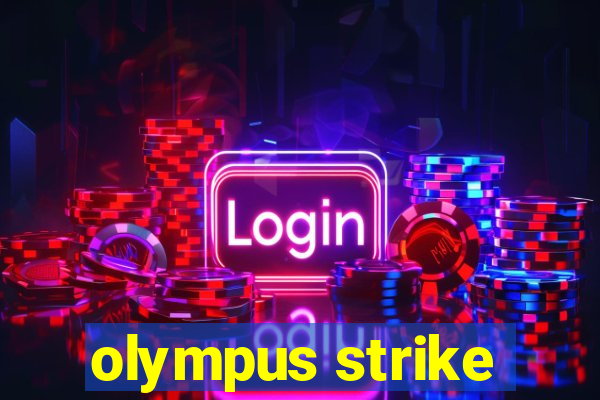 olympus strike