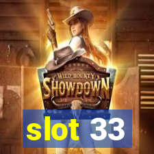 slot 33