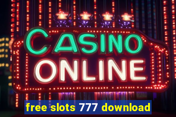 free slots 777 download