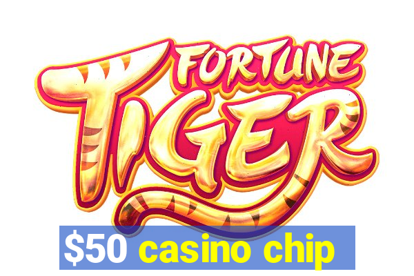 $50 casino chip