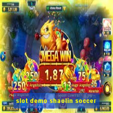 slot demo shaolin soccer