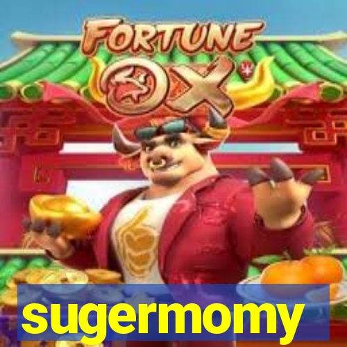 sugermomy