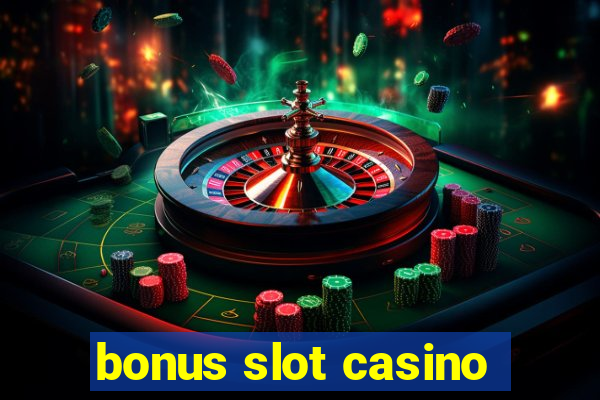 bonus slot casino