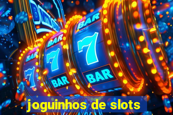 joguinhos de slots