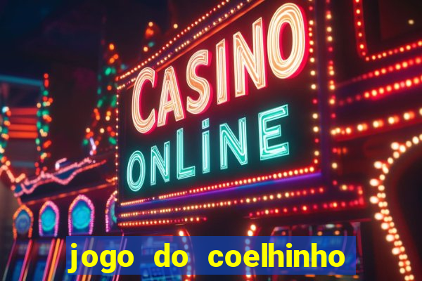 jogo do coelhinho que dá dinheiro