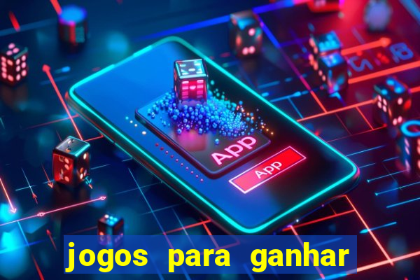 jogos para ganhar dinheiro gratuito