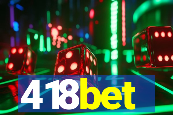 418bet