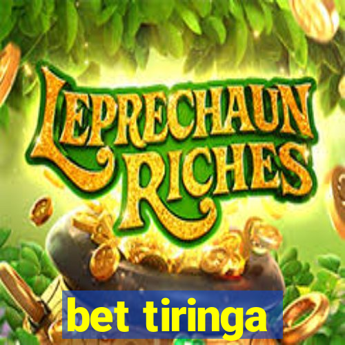 bet tiringa