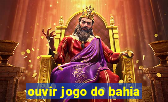 ouvir jogo do bahia