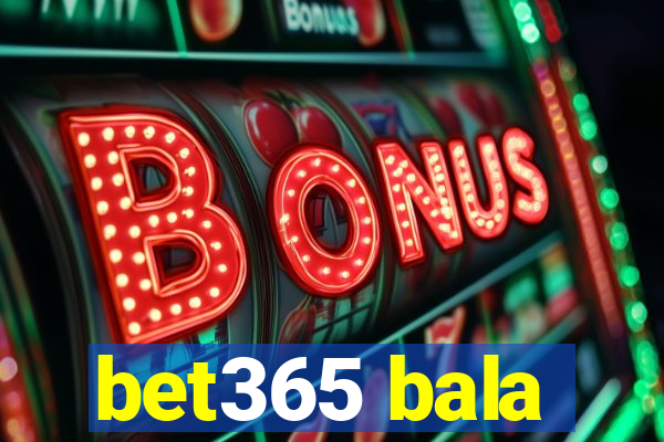 bet365 bala