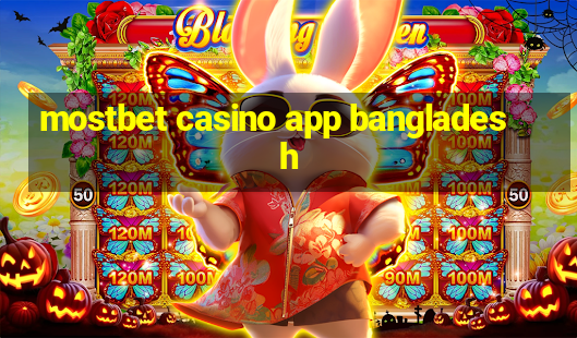 mostbet casino app bangladesh