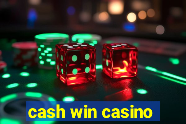 cash win casino