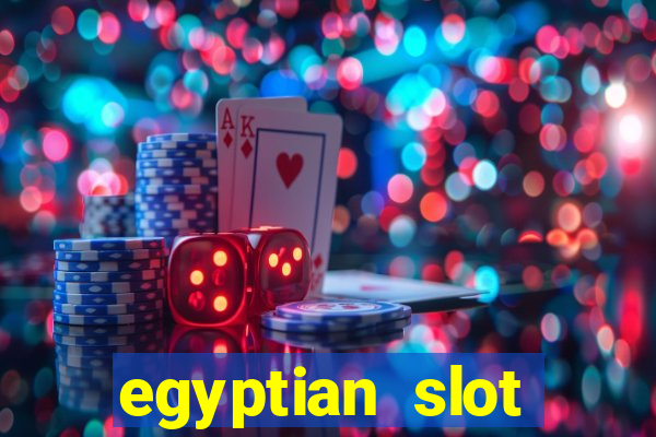 egyptian slot machine games