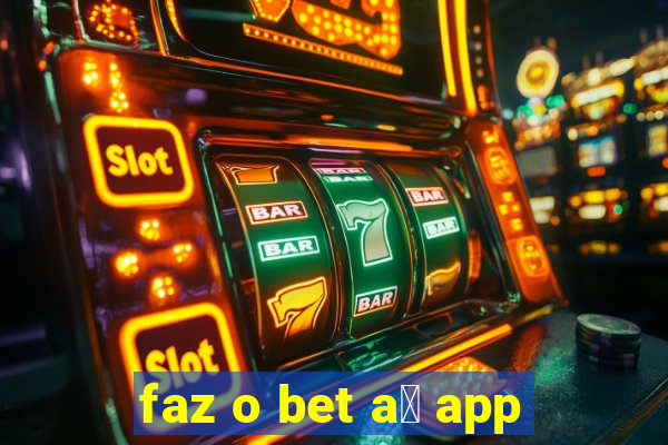 faz o bet a铆 app