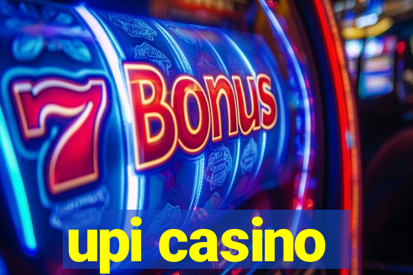 upi casino