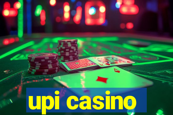 upi casino