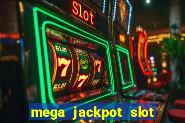 mega jackpot slot cash winner early access