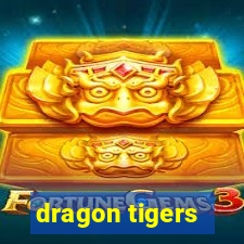 dragon tigers