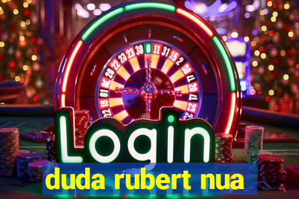 duda rubert nua