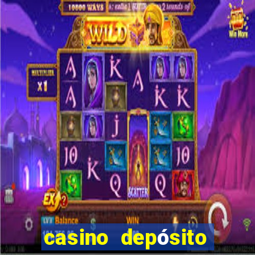 casino depósito mínimo 5 reais