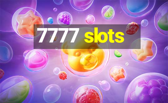 7777 slots