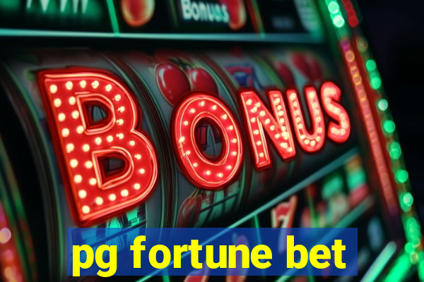 pg fortune bet