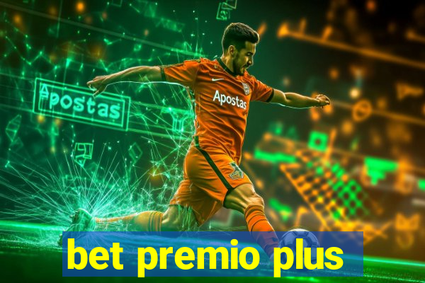 bet premio plus