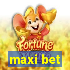 maxi bet