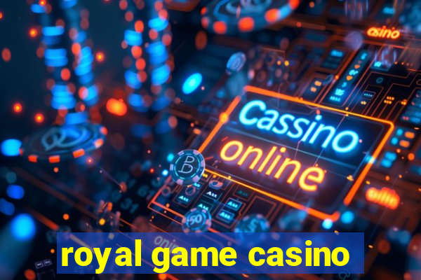 royal game casino