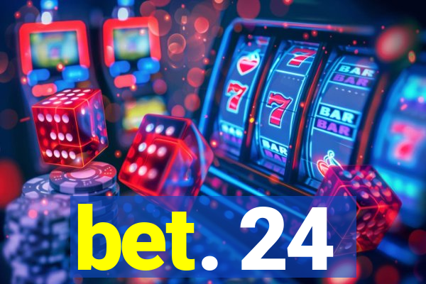 bet. 24