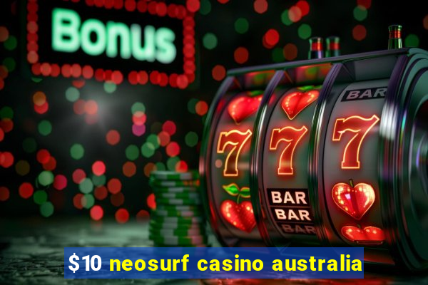 $10 neosurf casino australia