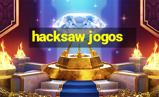 hacksaw jogos