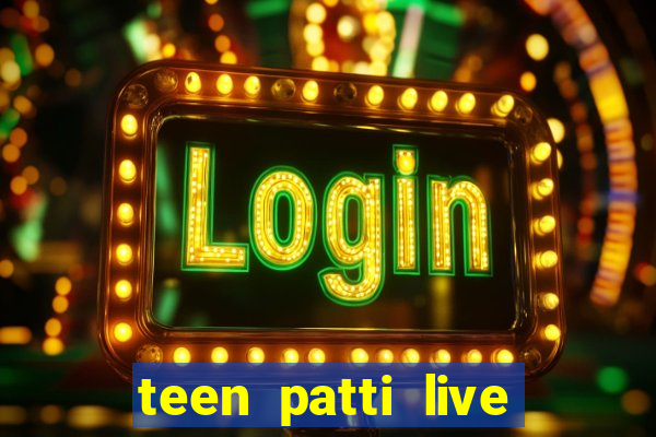 teen patti live teen patti online poker