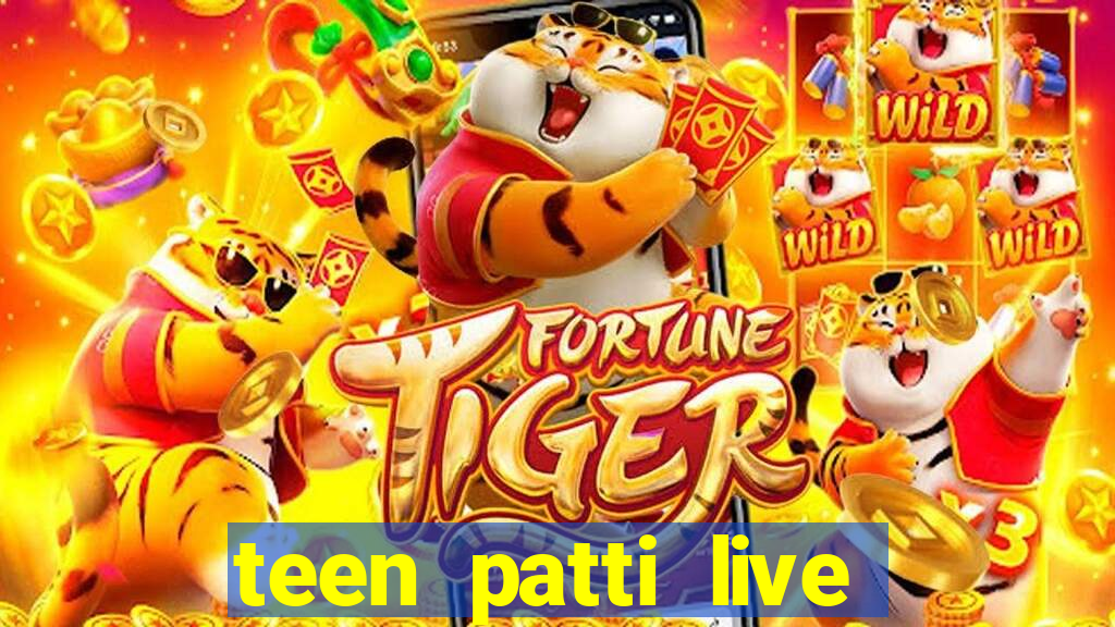 teen patti live teen patti online poker