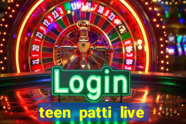 teen patti live teen patti online poker