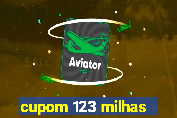 cupom 123 milhas