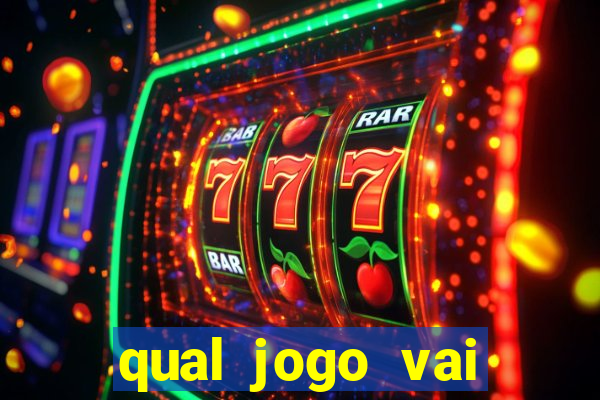 qual jogo vai passar ma globo hoje