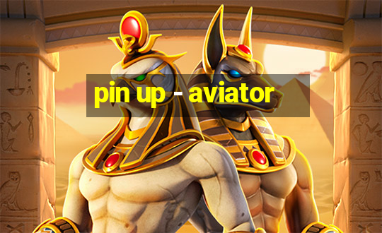 pin up - aviator